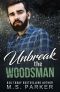 [Woodsman 02] • Unbreak the Woodsman